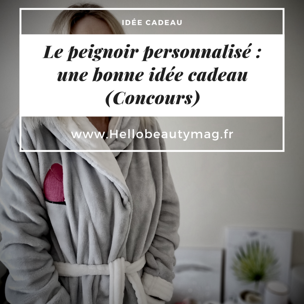 Le peignoir personnalisé idée cadeau