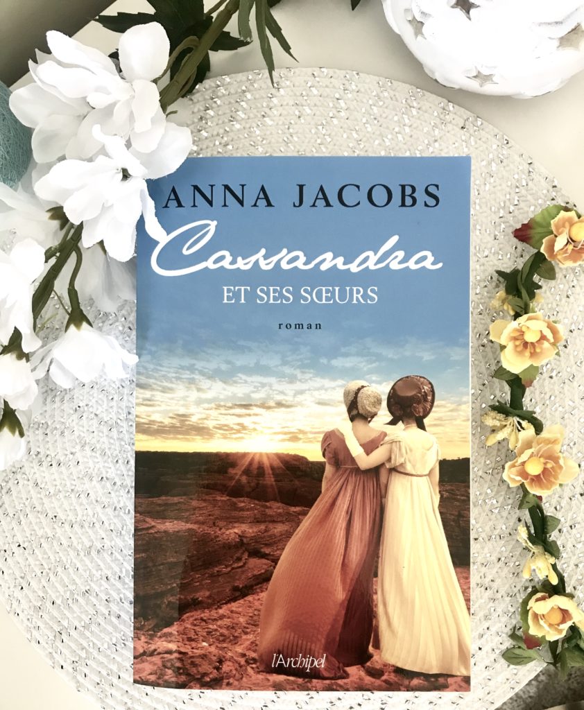 Cassandra et ses soeurs Anna Jacobs Editions Archipel