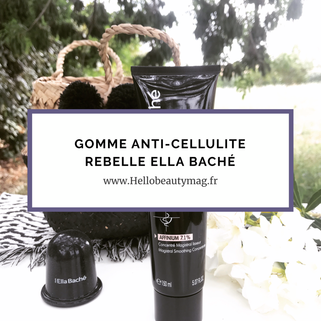 Gomme anti cellulite rebelle Ella Baché