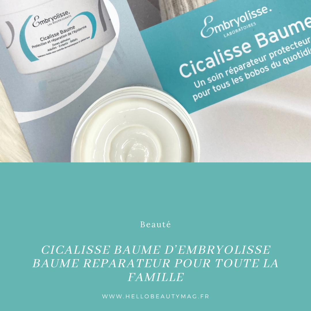 Cicalisse Baume d'Embryolisse le baume réparateur pour toute la famille