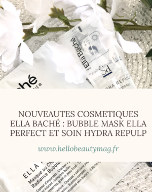 nouveautés cosmétiques 2019 Ella Baché