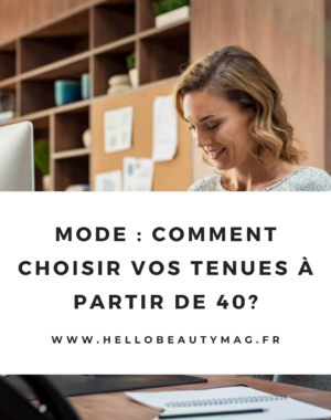 mode-comment-choisir-vos-tenues-a-partir-de-40-ans