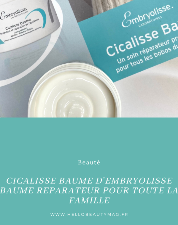 Cicalisse Baume d'Embryolisse le baume réparateur pour toute la famille