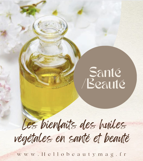 les-bienfaits-des-huiles-vegetales-en-sante-et-beaute-